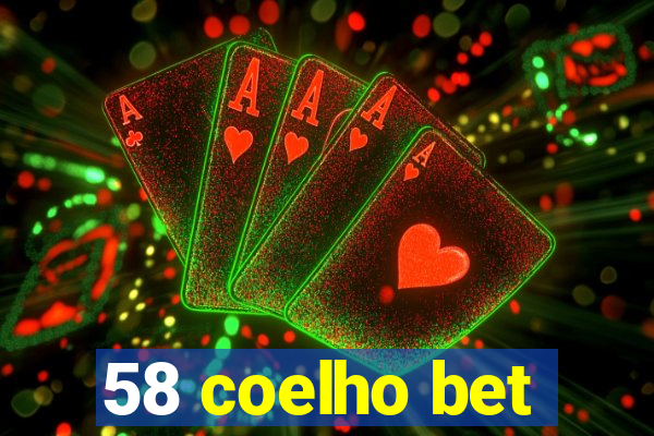 58 coelho bet